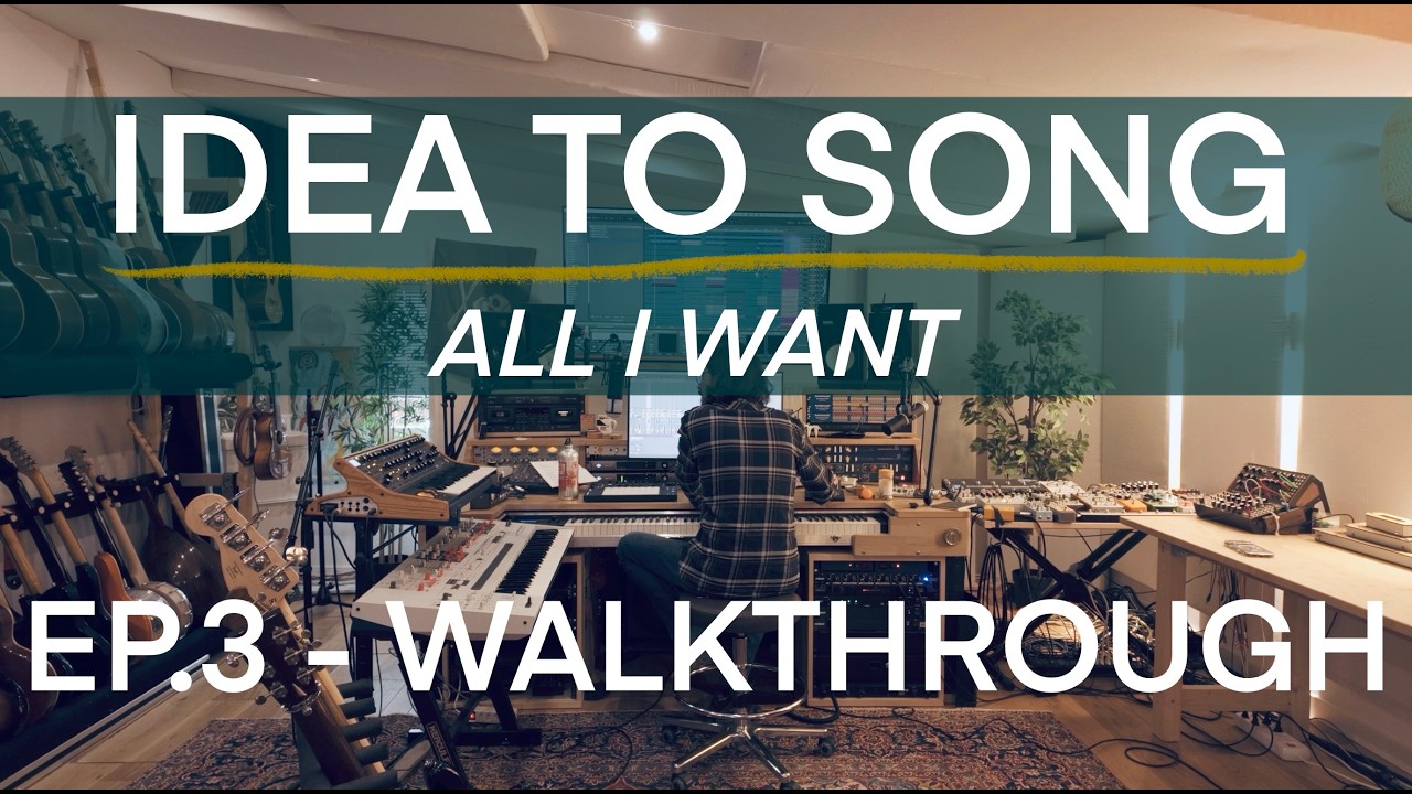 Idea To Song | All I Want | Ep.3 Walkthrough