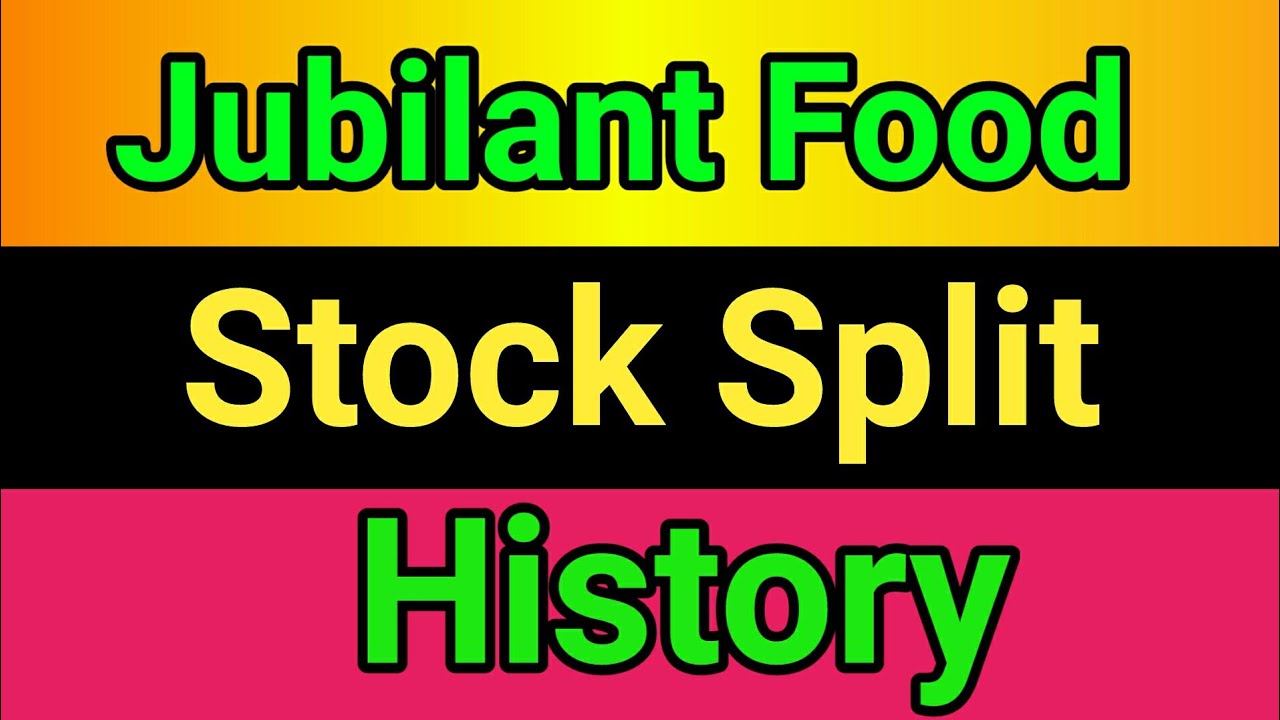 Jubilant Food stock split history | Jubilant Food share split | Jubilant Food stock split