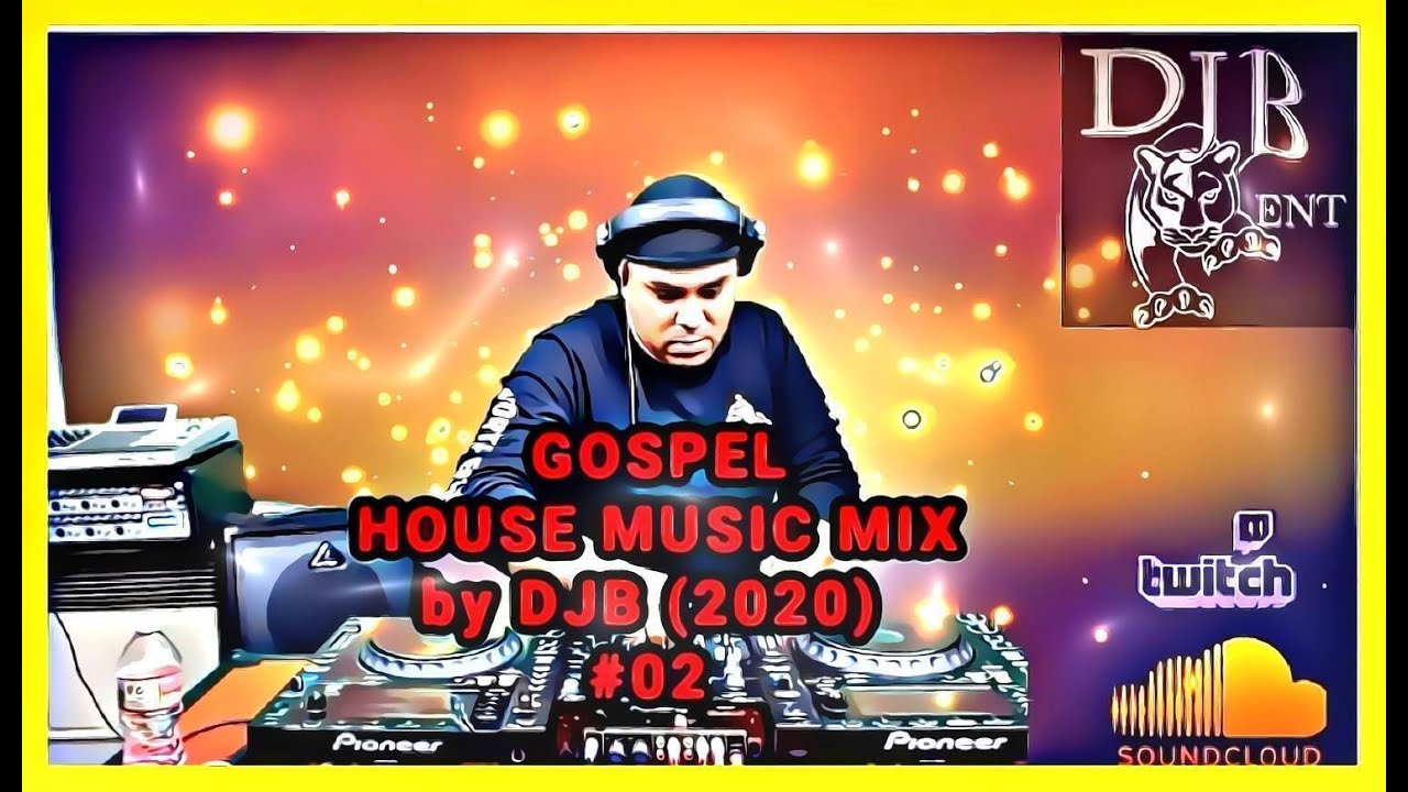Gospel House Music Mix (2020) DJB #2