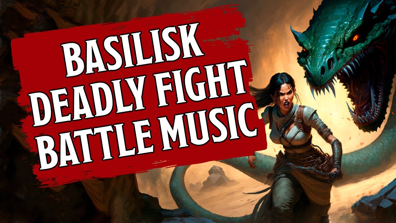 🐲BASILISK MONSTER - BATTLE MUSIC🎵