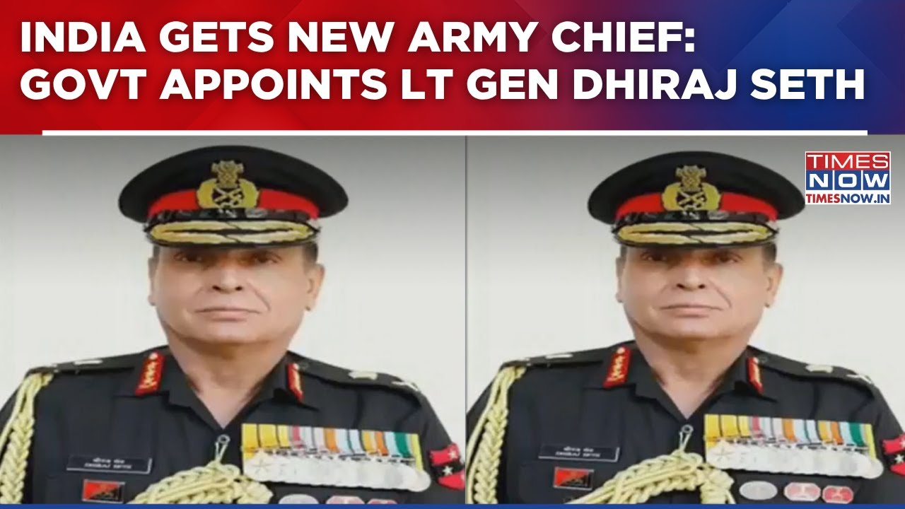 India Gets New Army Chief: Government Appoints Lt Gen Dhiraj Seth; New COAS Succeed Gen Dwivedi