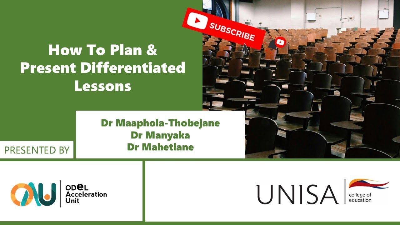 Session On How To Plan and Present Differentiated Lessons - Dr Maaphola-Thobejane & Dr Manyaka