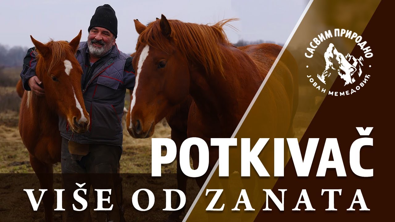 SASVIM PRIRODNO: Potkivač - više od zanata