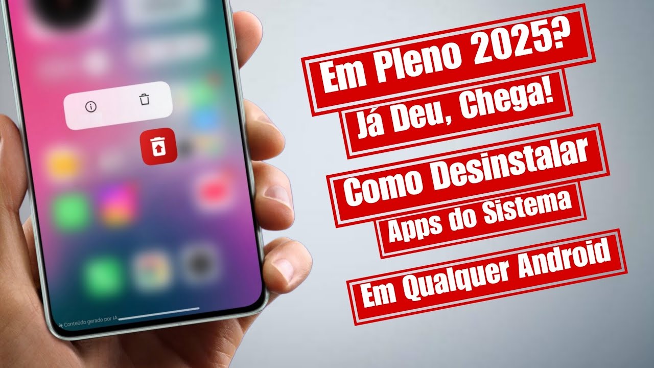 Em Pleno 2025? Já Deu! Desinstale Agora todos os Aplicativos inúteis do sistema em qualquer Android
