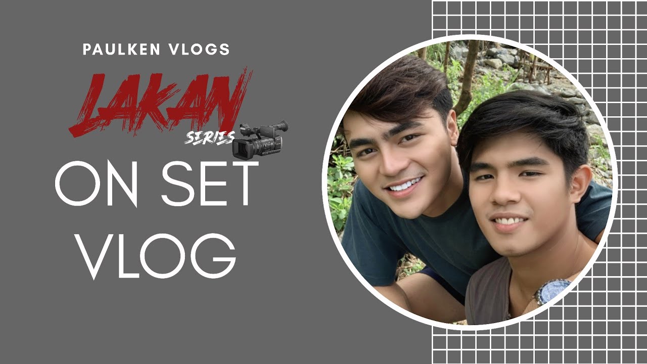 ON SET VLOG (LAKAN SERIES) | PAULKEN | GAY COUPLE | 1ST REAL LIFE BL COUPLE PH