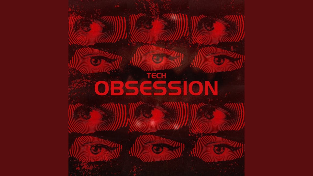 Tech Obsession (Remix)