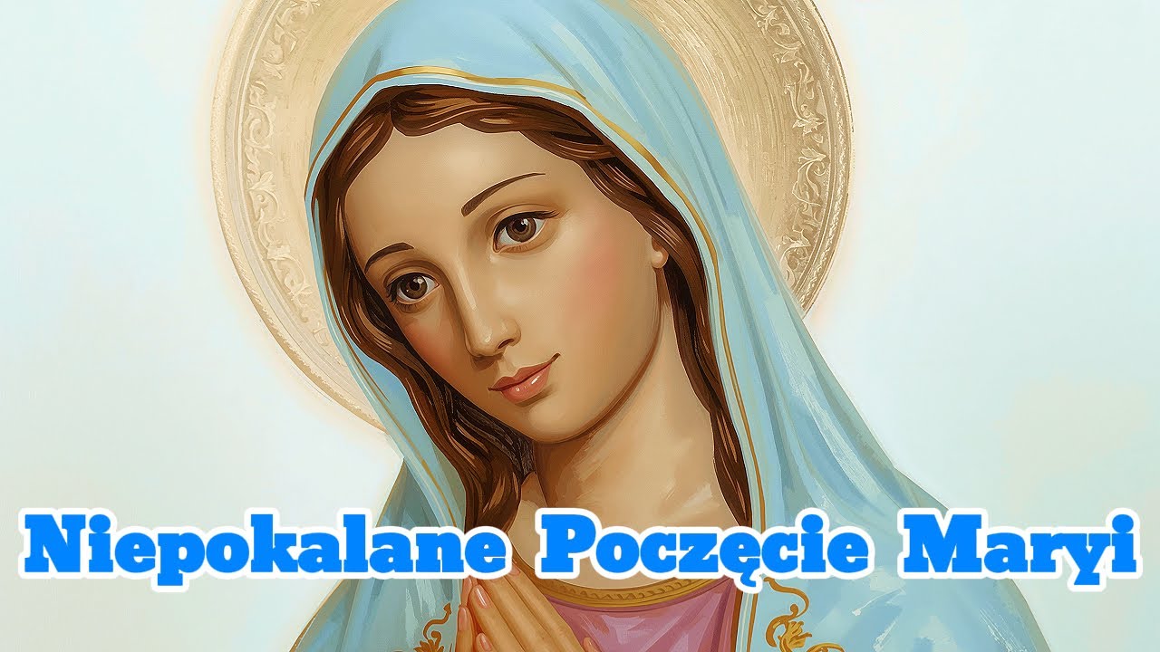 Niepokalane Poczęcie Maryi – Najpiękniejsze Pieśni Maryjne | Modlitwa, Nadzieja, Pokój | 8 Grudzień