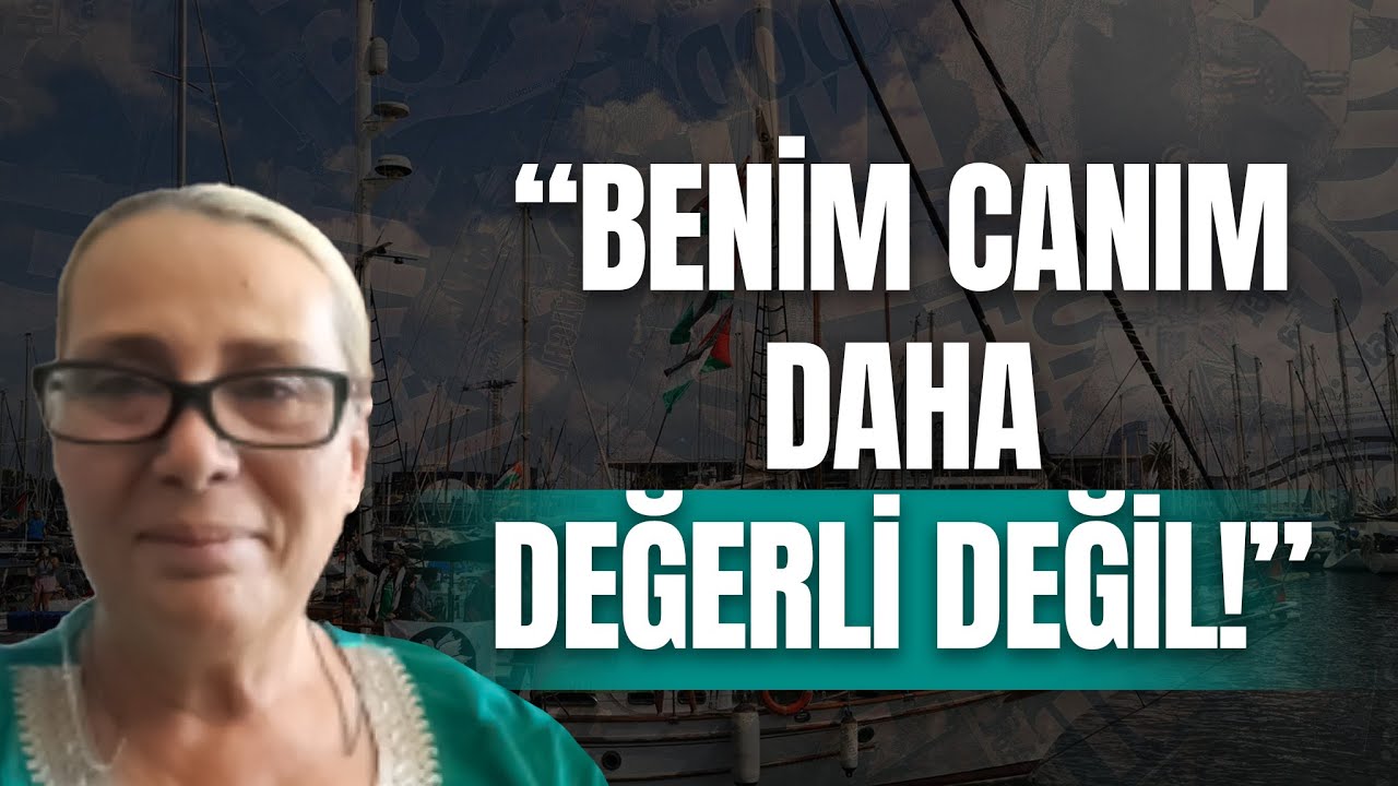 Ayçin Kantoğlu, Sumud Filosu'ndan seslendi: Benim canım Filistinlilerin canından daha değerli değil!