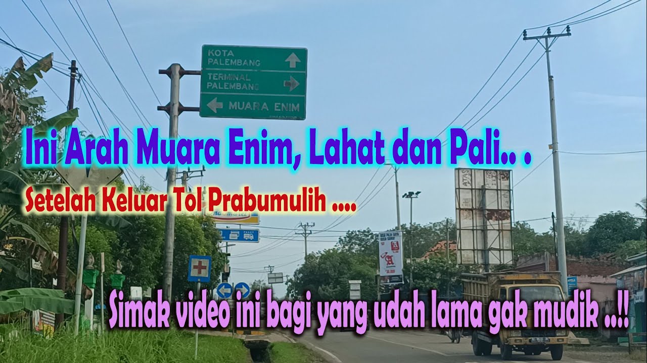 Ini Arah Setelah Exit Tol Prabumulih menuju ke Muara Enim, Lahat dan juga Pali..