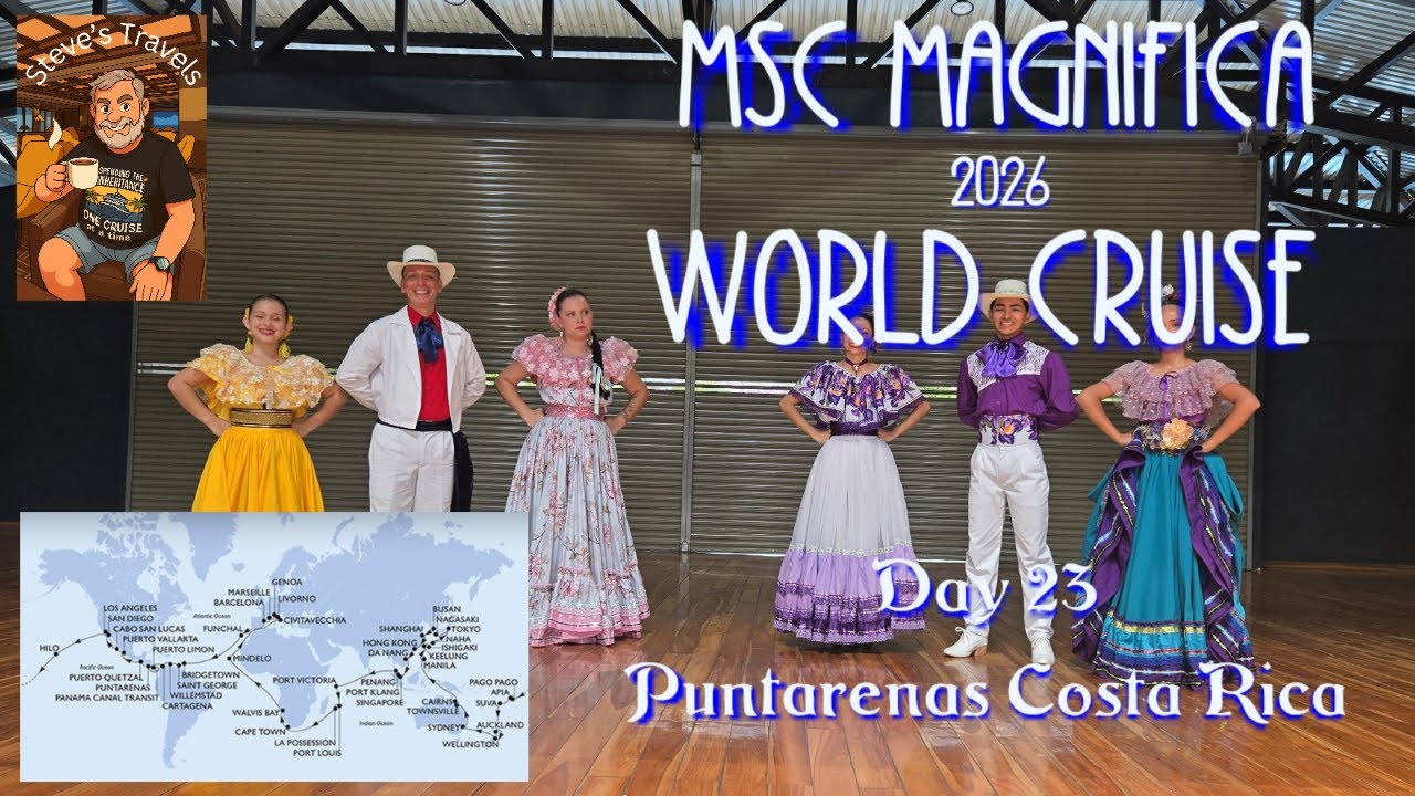 MSC World Cruise 2026 Day 23 - Puntarenas Costa Rica