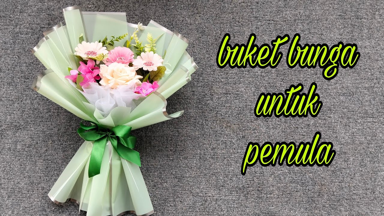 Cara Membuat Buket Bunga Untuk Pemula / Tutorial Buket Bunga Artificial 