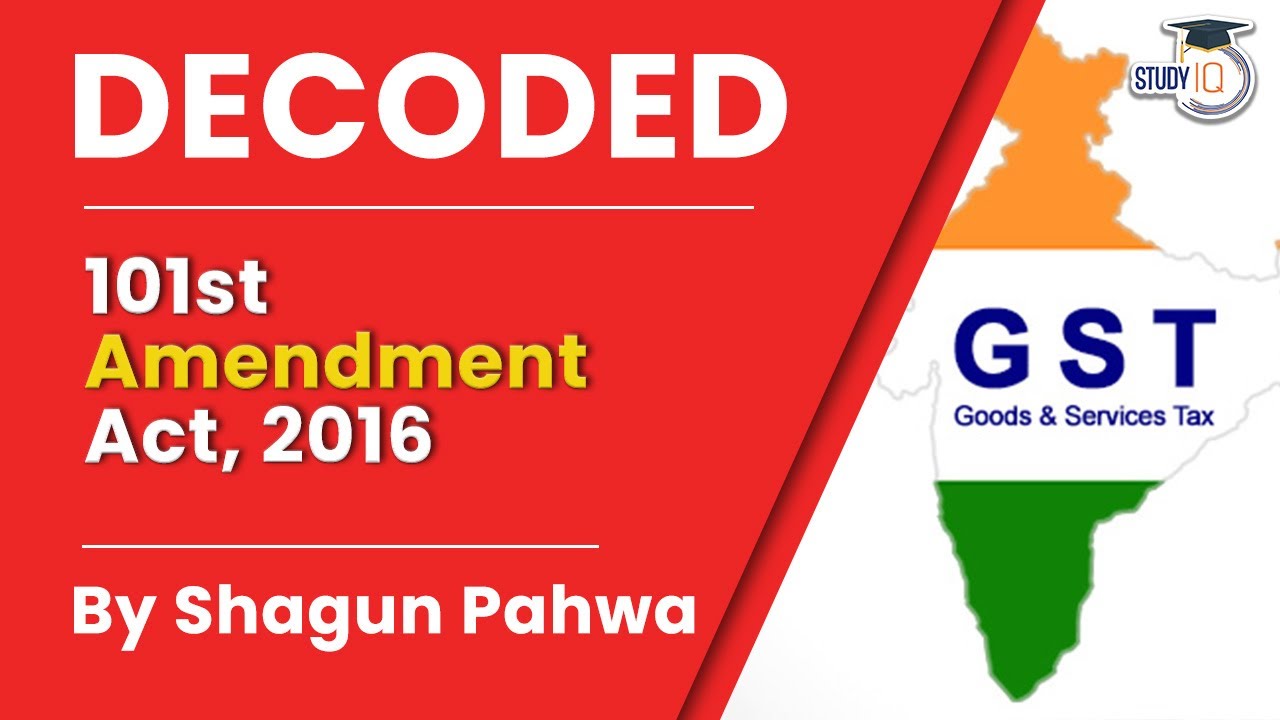The Constitution (101st Amendment) Act, 2016. Decoded By Shagun Pahwa | Indian Polity
