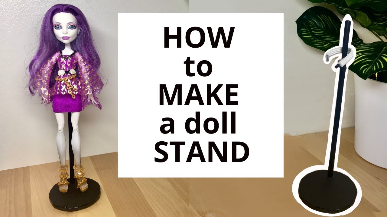How to make a doll STAND/SOCLE