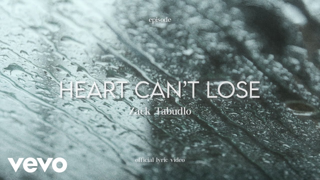 Zack Tabudlo - Heart Can't Lose (Lyric Video)
