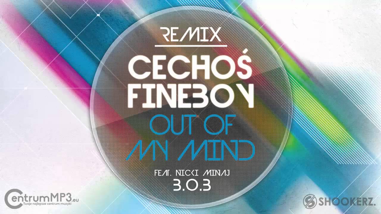 B.o.B feat. Nicki Minaj - Out of My Mind (Cechoś & Fineboy Remix) [FULL]