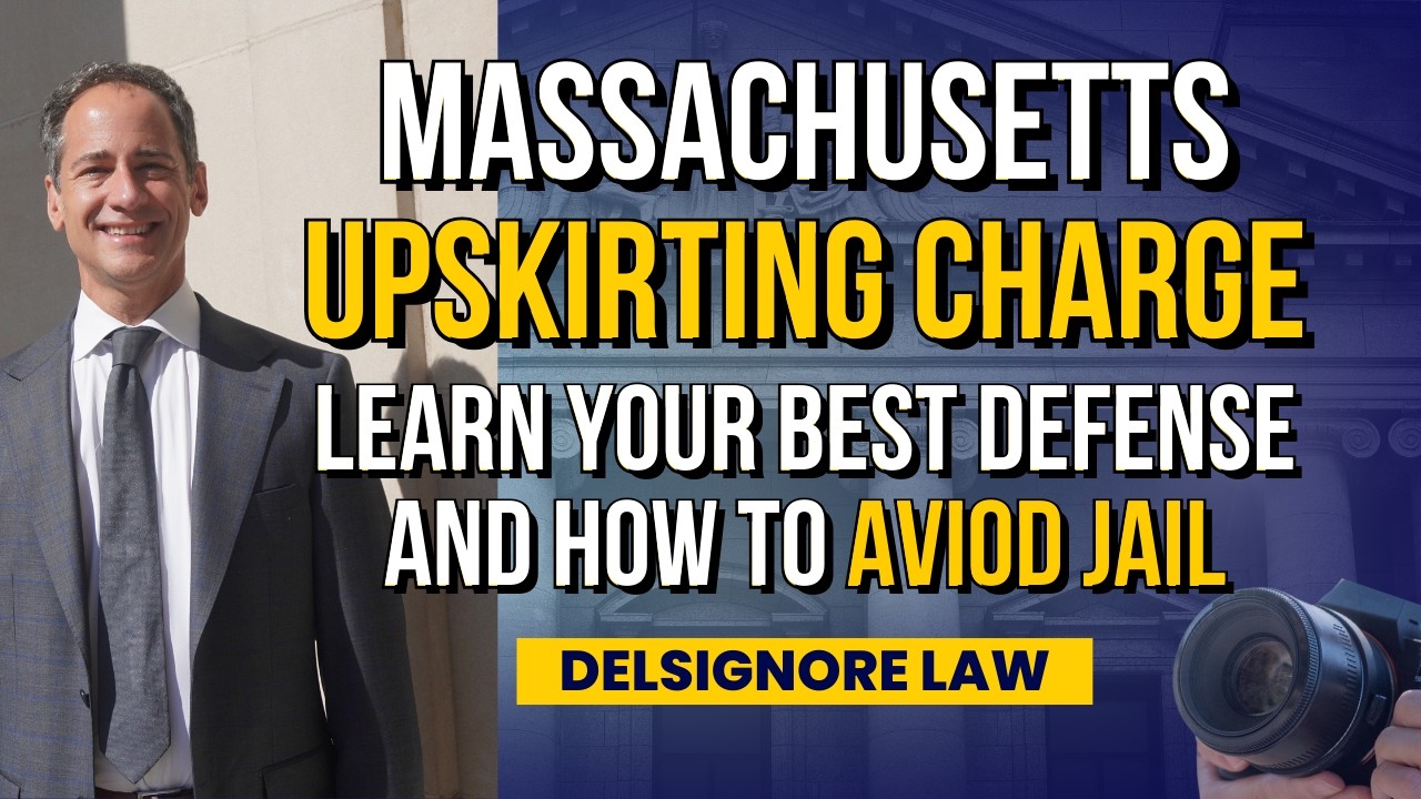 Charged with Upskirting in Massachusetts--Learn what to expect in Court from DelSignore Law