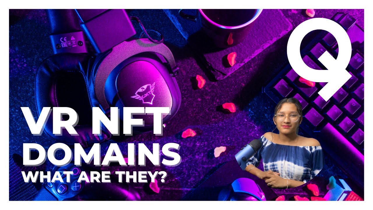 What are VR NFT Domains | Virtual Reality Domains | Quik.com