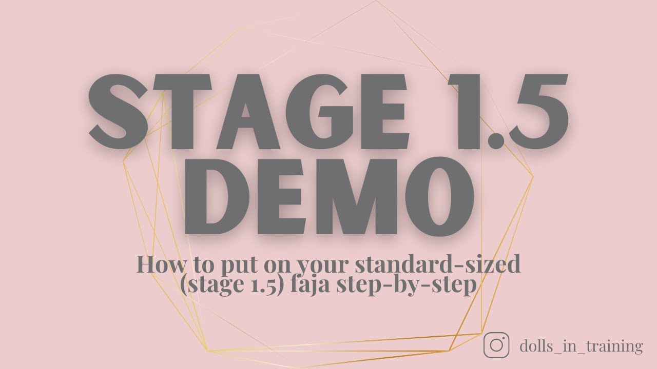 Stage 1.5 Faja Demo w/ Foams and Boards (How To Wear)