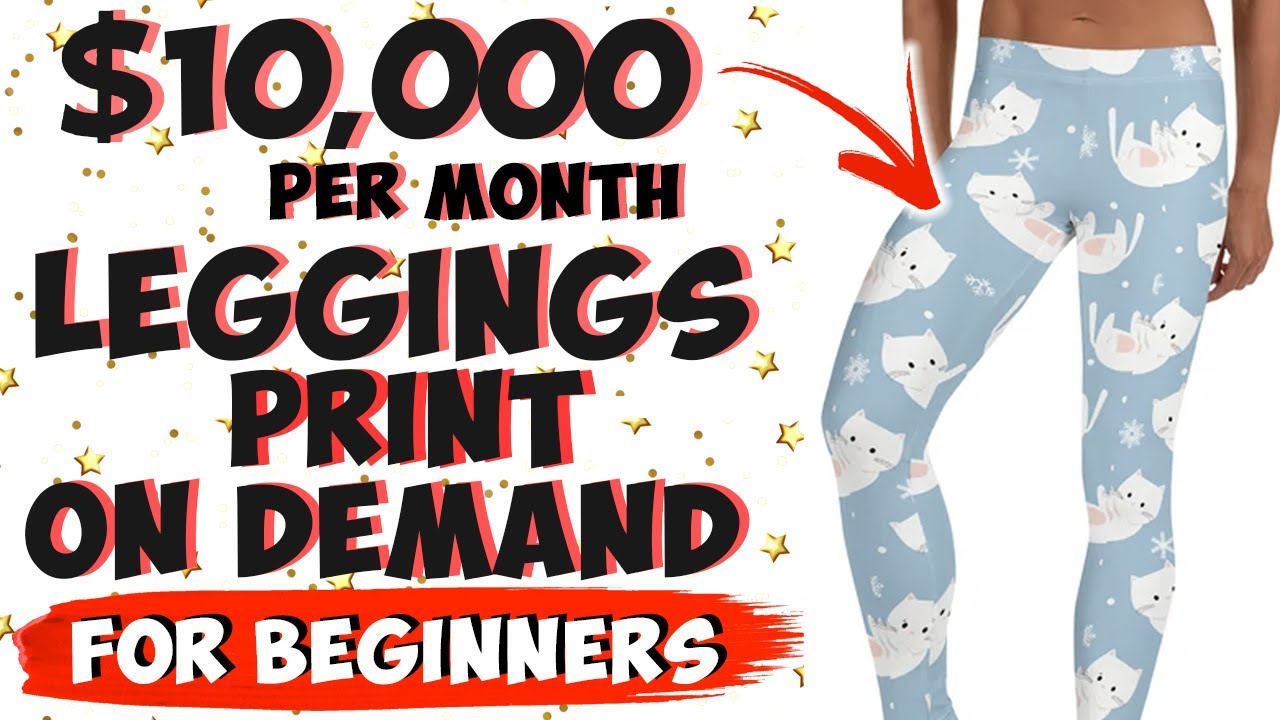 HOW TO SELL PRINT ON DEMAND LEGGINGS ON SHOPIFY