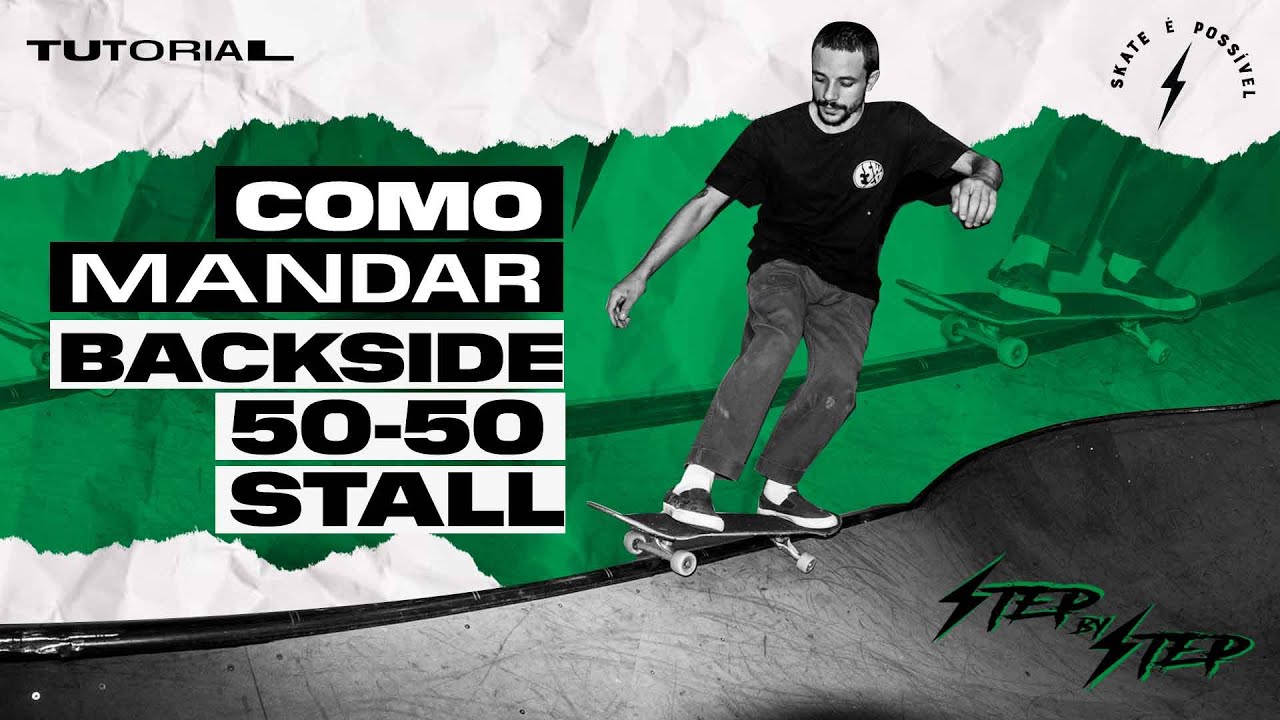 STEP BY STEP: COMO MANDAR BACKSIDE 50-50 STALL