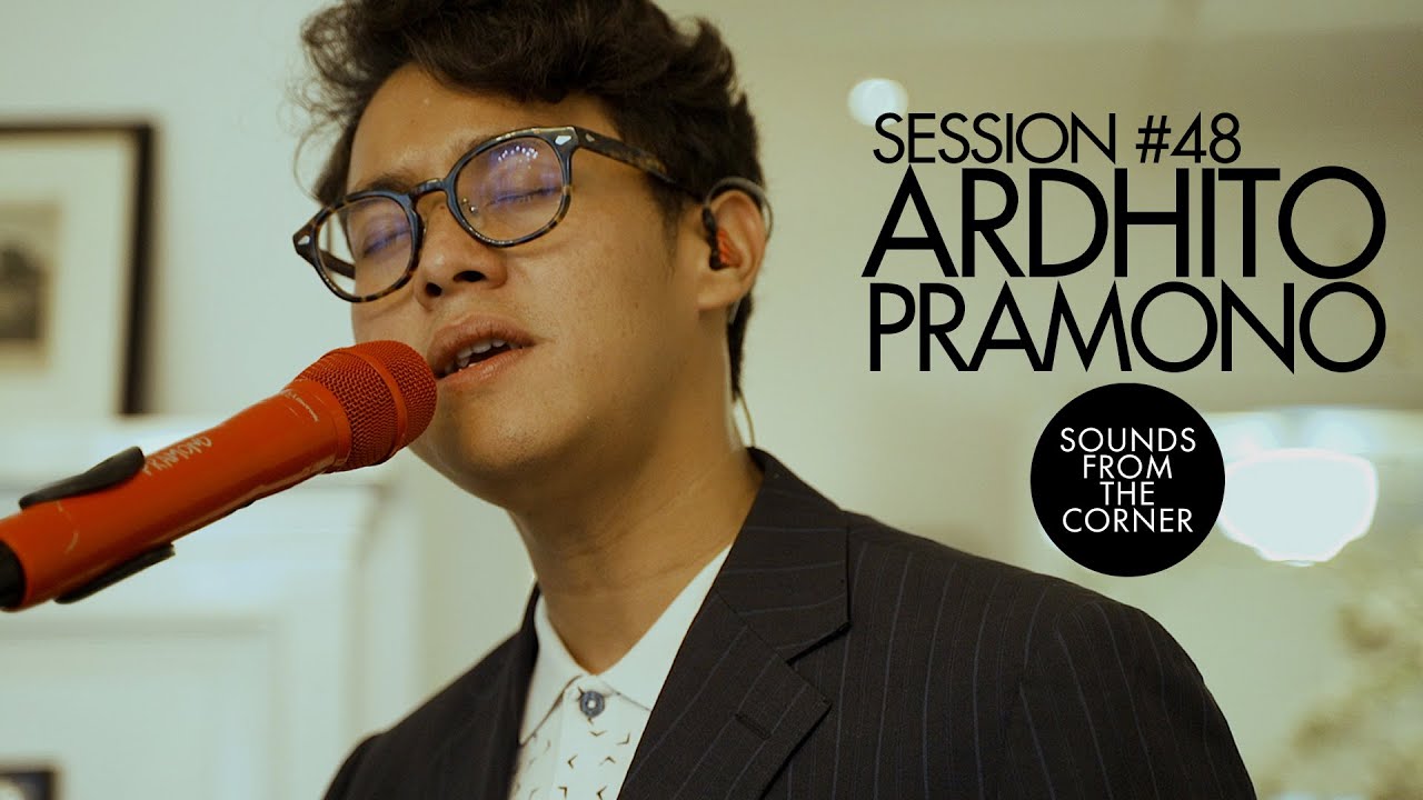 Sounds From The Corner : Session #48 Ardhito Pramono