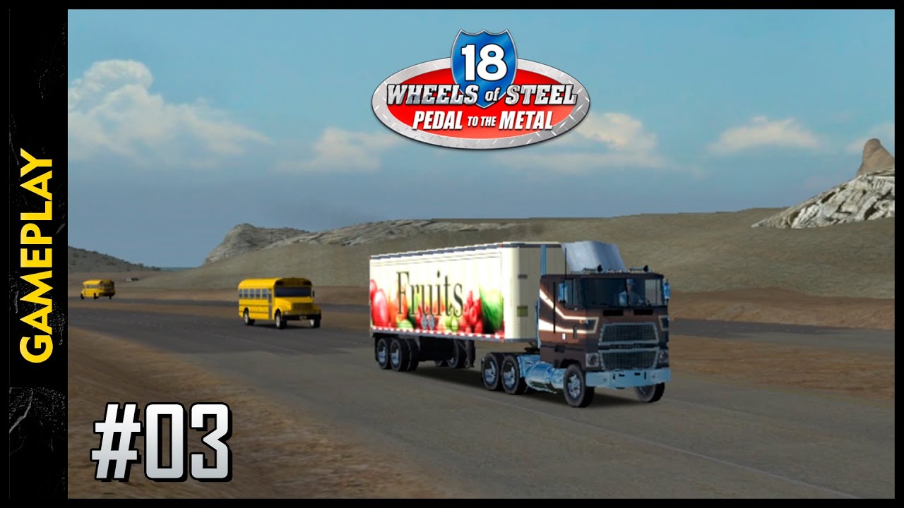 18 WHEELS OF STEEL: Pedal to the Metal (Montreal - CAN x Las Vegas x Toronto - CAN)(Gameplay) #03