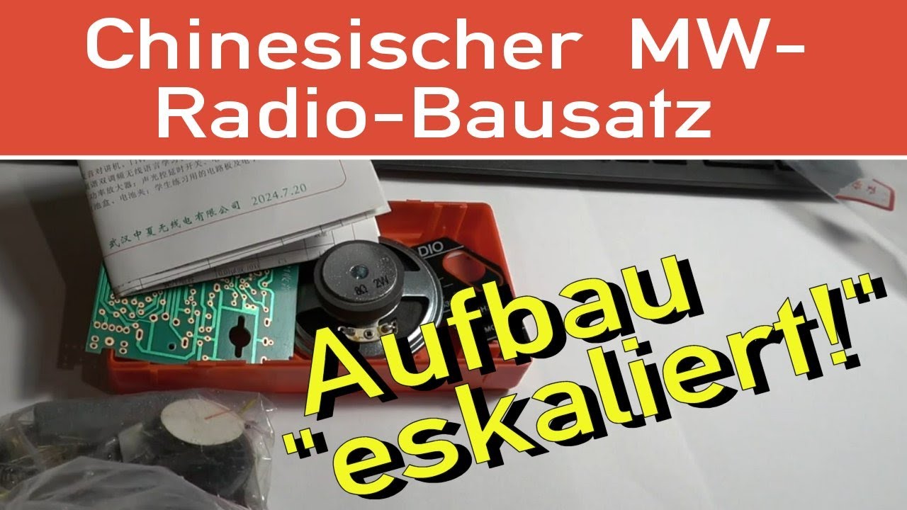 China-Radio Bausatz aufbauen ESKALIERT 🤪