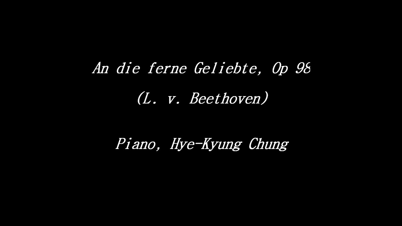 An die ferne Geliebte, Op.98 (L. v. Beethoven)