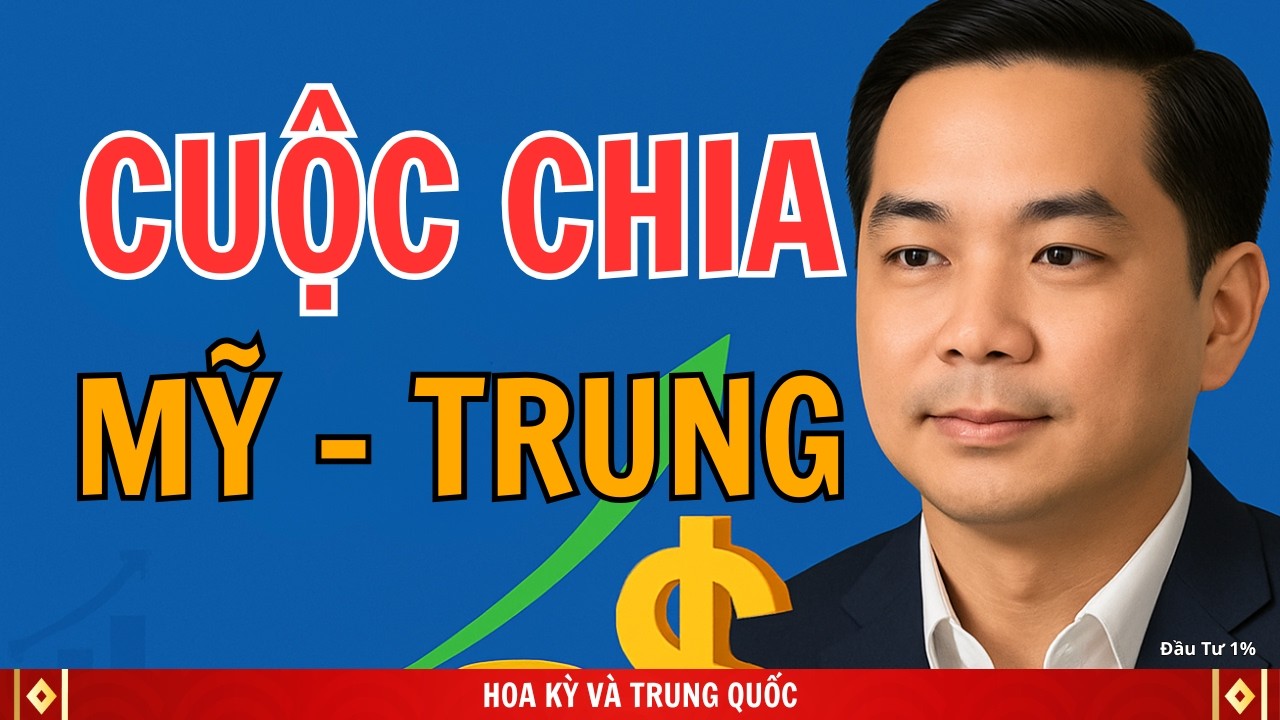 Không còn lý do gì để bào chữa trong cuộc chia tay Mỹ - Trung Quốc | Đầu Tư 1%