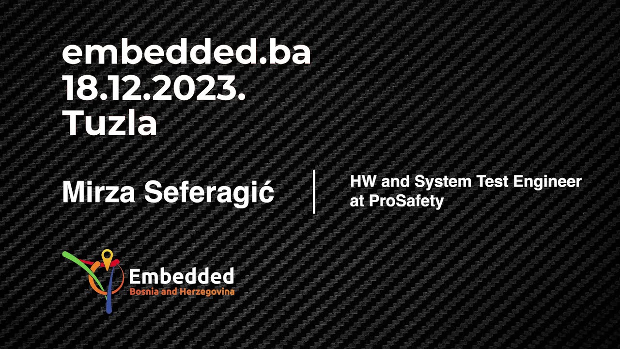 HIL Hardware in the loop testing - Mirza Seferagić - embedded.ba 2023