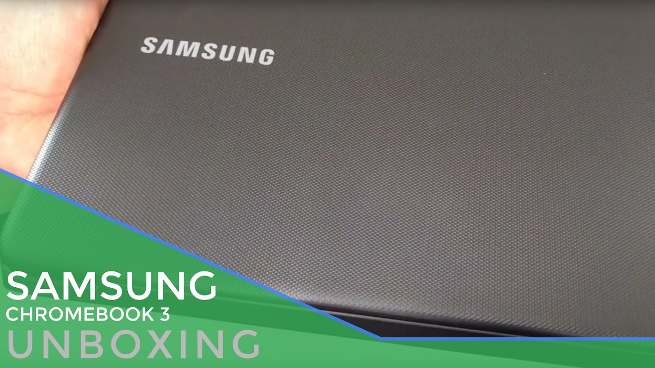 Samsung Chromebook 3 Unboxing