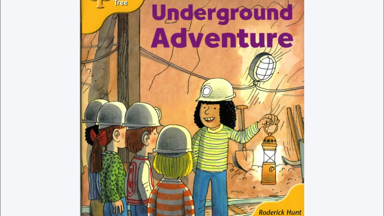 Ort-Oxford reading tree read aloud- Underground adventure