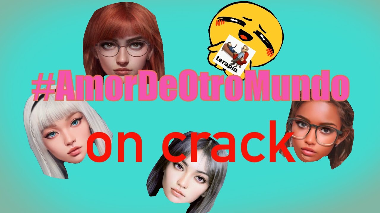 #AmorDeOtroMundo on crack versión especial (rememorando primeros episodios)