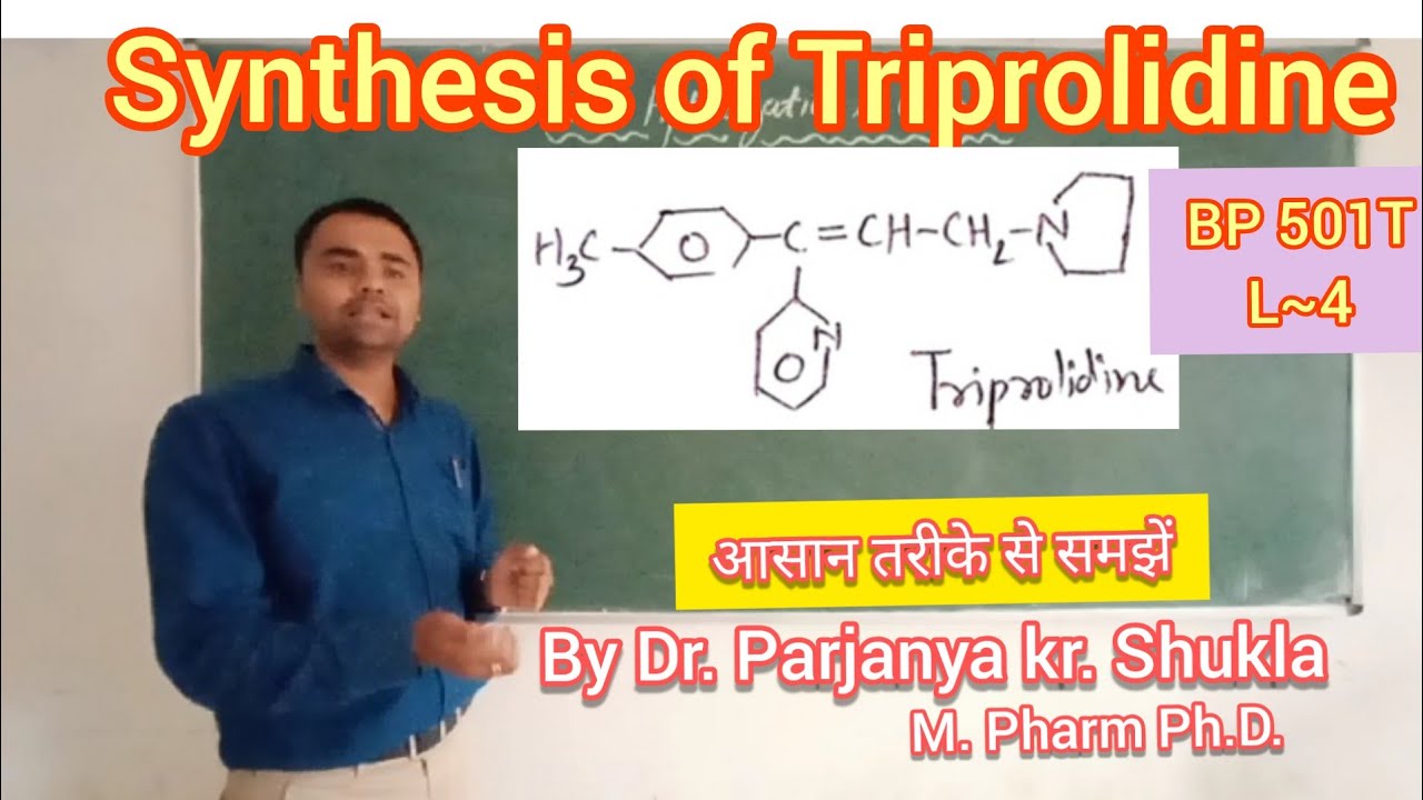 Synthesis of Triprolidine Hydrochloride | Structure and Uses| In Easy Way | BP 501T| L~4