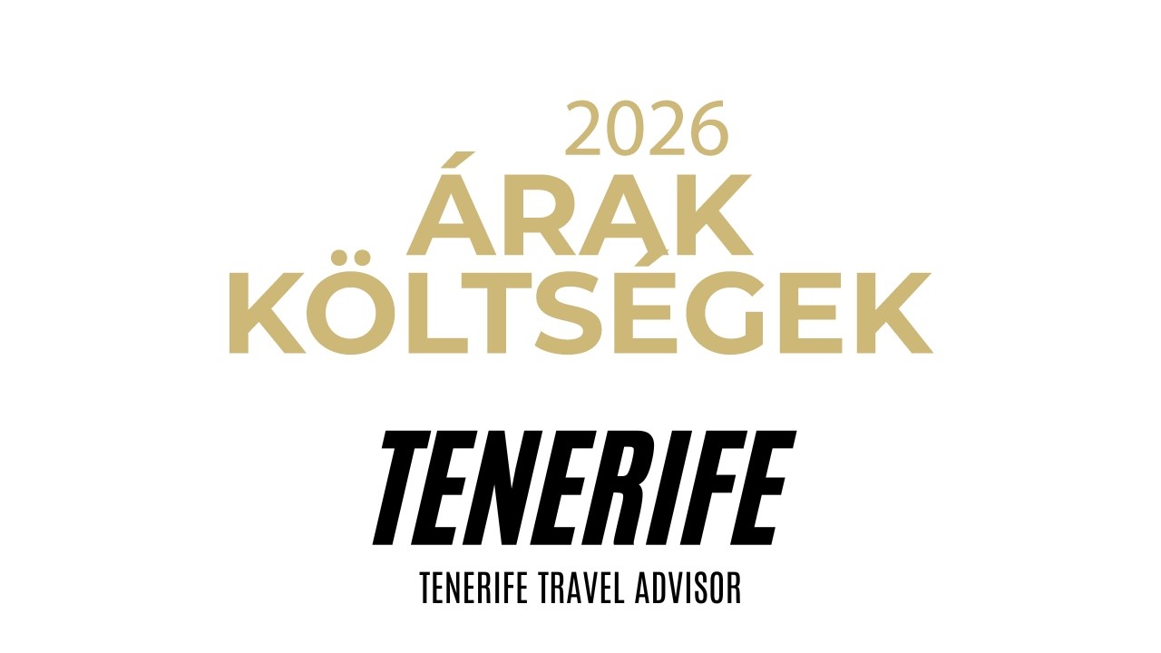TENERIFE árak | költségek 2025