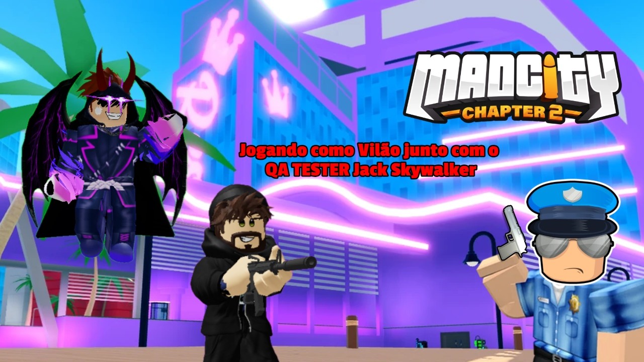 Mad City Chapter 2 Jogando como Vilão junto com o QA TESTER brasileiro  @JackSkywalkerBR