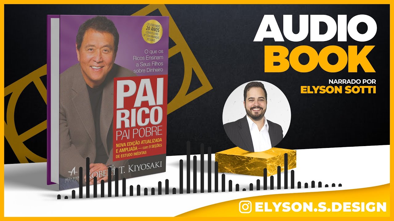 Pai Rico Pai Pobre  - Robert T. Kiyosaki | AudioBook 🎧 Completo | Narração Elyson Sotti