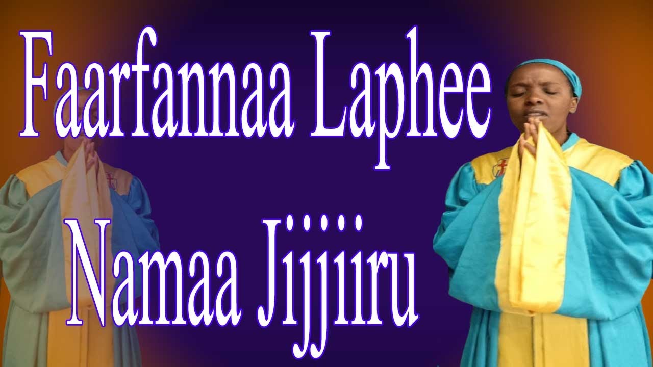 Faarfannaa Laphee Namaa Jijjiiruu