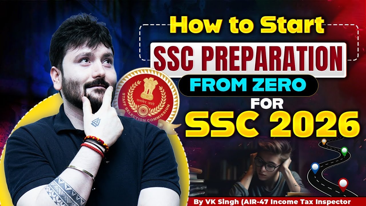 How to Start SSC Preparation from Zero for 2026 | Complete Beginner&rsquo;s Guide | By VK Singh Sir
