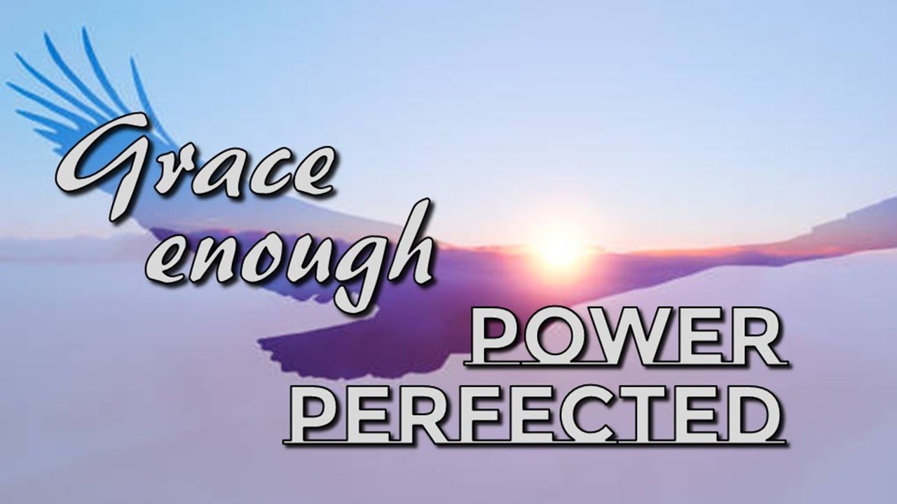 Grace enough - Power perfected 11012026