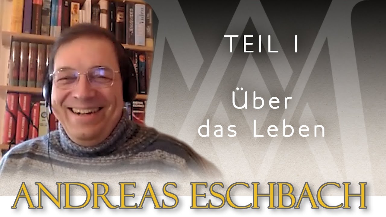 Andreas Eschbach - Teil 1 - Über das Leben