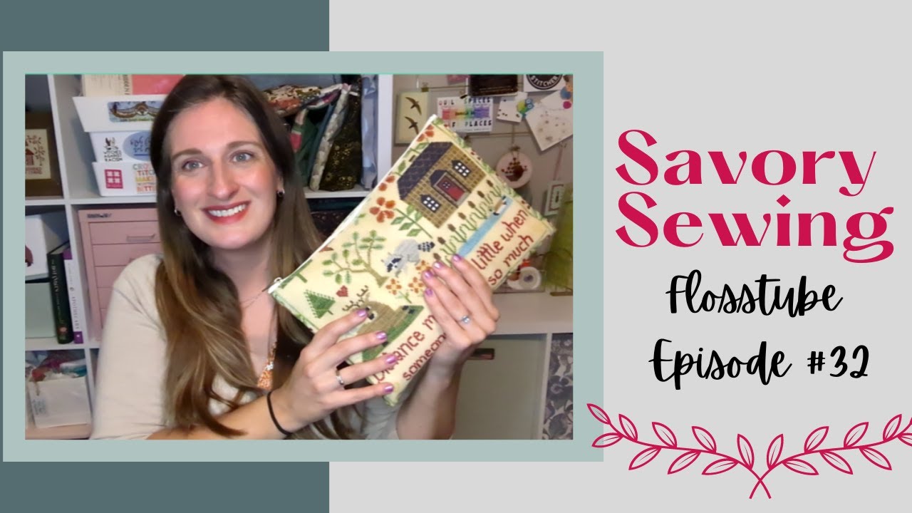 Flosstube #32 Savory Sewing - PNWSS Recap and Dark13 Stitching