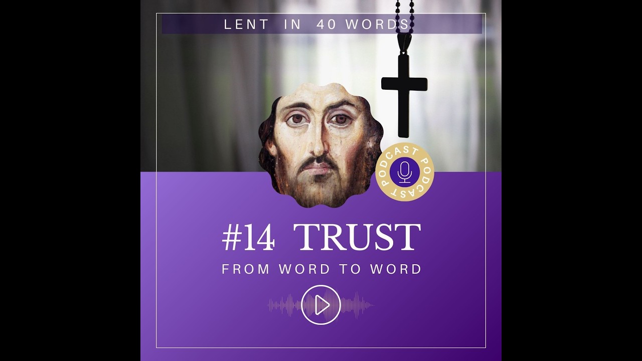 14. Trust - FROM WORD TO WORD