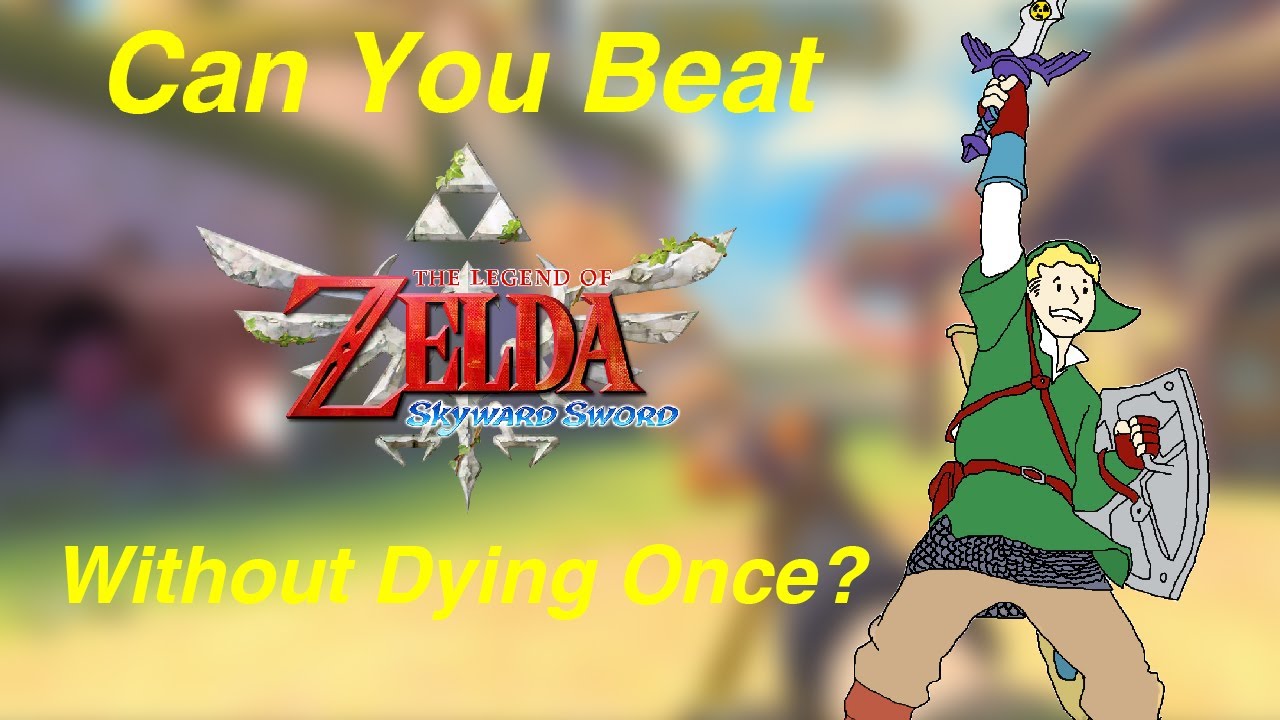 Can You Beat The Legend of Zelda: Skyward Sword Without Dying Once?