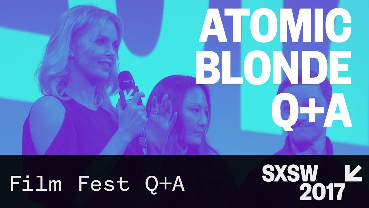 Atomic Blonde Q&A with Charlize Theron and James McAvoy — SXSW 2017