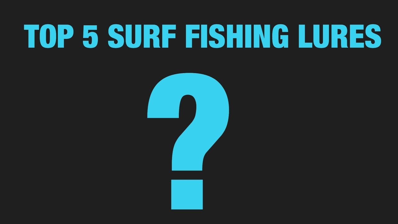 TOP 5 SURF FISHING LURES - FISHING LURE REVIEW