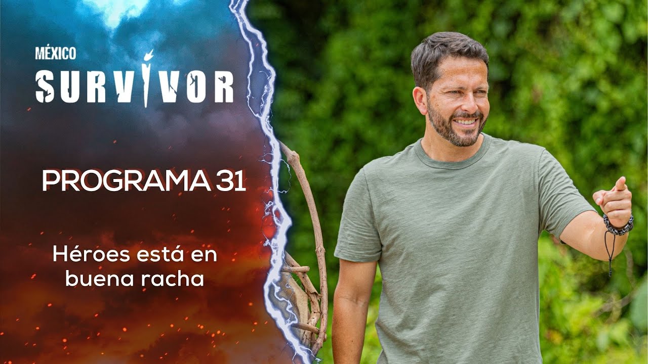 Programa 31 COMPLETO | Survivor México 2025 | 🟡Héroes y Villanos🟢