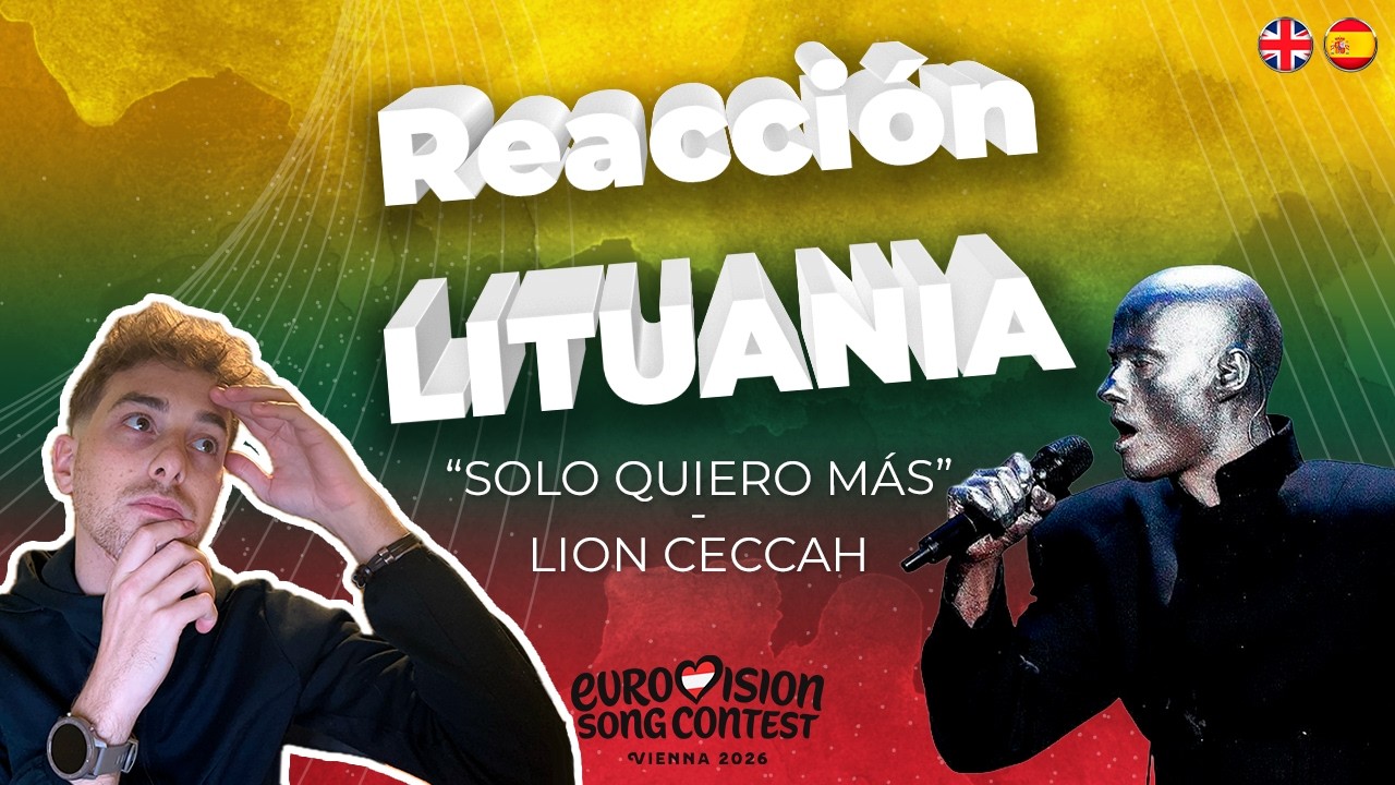 🔥🇱🇹  Spanish Reaction - Solo Quiero Más - Lion Ceccah | Eurovision Lituania 2026 (Subtitles)