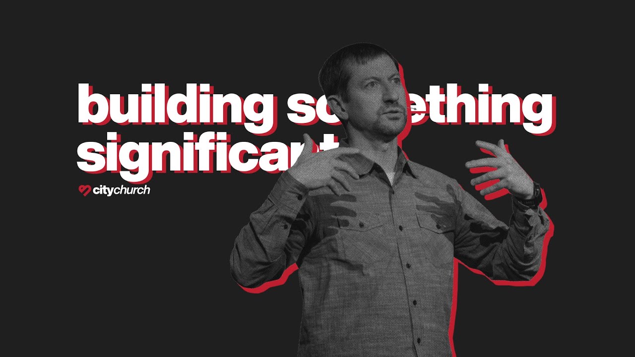 Building Something Significant | Acts 19:1-10 | Blueprints