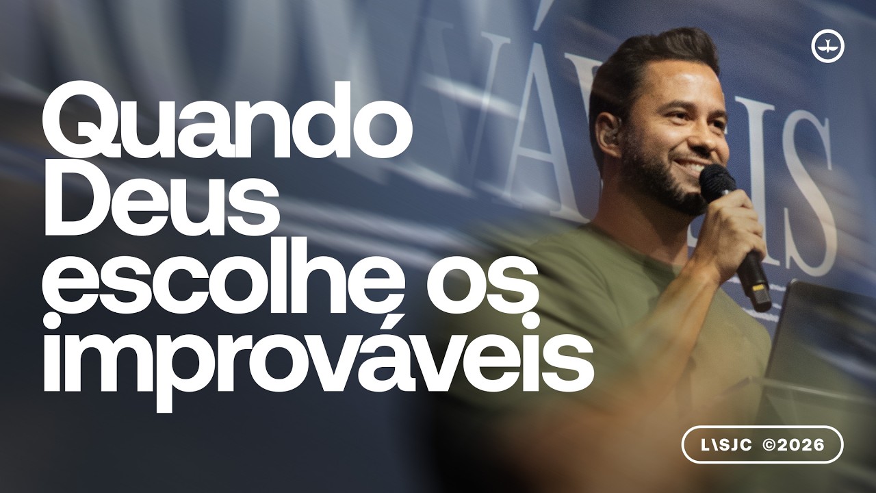 QUANDO DEUS ESCOLHE OS IMPROV&Aacute;VEIS - PR. JAYSON CUNHA  | LAGOINHA SJC